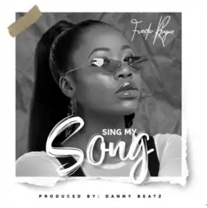 Freda Rhymz - Sing My Song